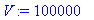 V := 100000