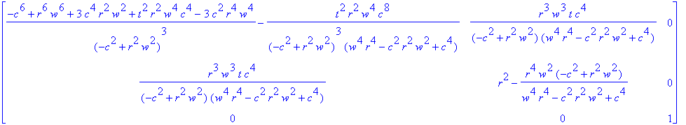 matrix([[(-c^6+r^6*w^6+3*c^4*r^2*w^2+t^2*r^2*w^4*c^...