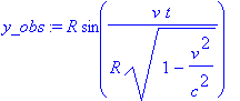 y_obs := R*sin(v/R*t/(1-v^2/c^2)^(1/2))