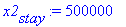 x2[stay] := 500000