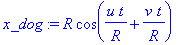 x_dog := R*cos(u*t/R+v/R*t)