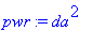 pwr := da^2