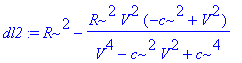 dl2 := R^2-R^2*V^2/(V^4-c^2*V^2+c^4)*(-c^2+V^2)