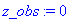 z_obs := 0